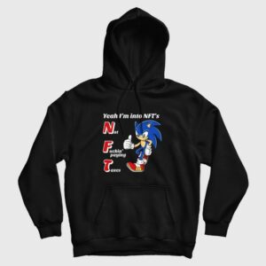 Sonic Yeah I’m into NFTs Not Fuckin’ Paying Taxes Hoodie