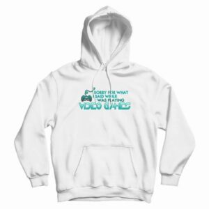 Sorry For What I Said Playing Video Games Hoodie 3