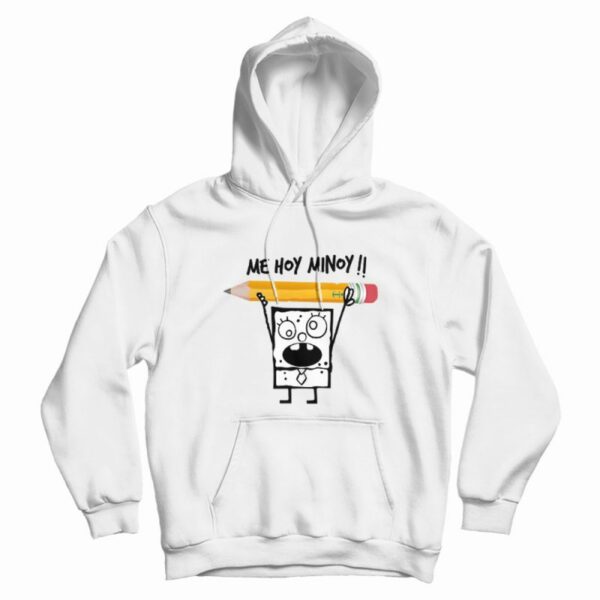 SpongeBob DoodleBob Me Hoy Minoy Hoodie