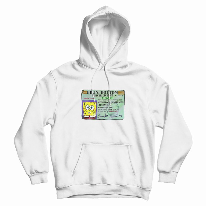 Spongebob Bikini Bottom Driver License Hoodie Spongebob Bikini Bottom Driver License Hoodie