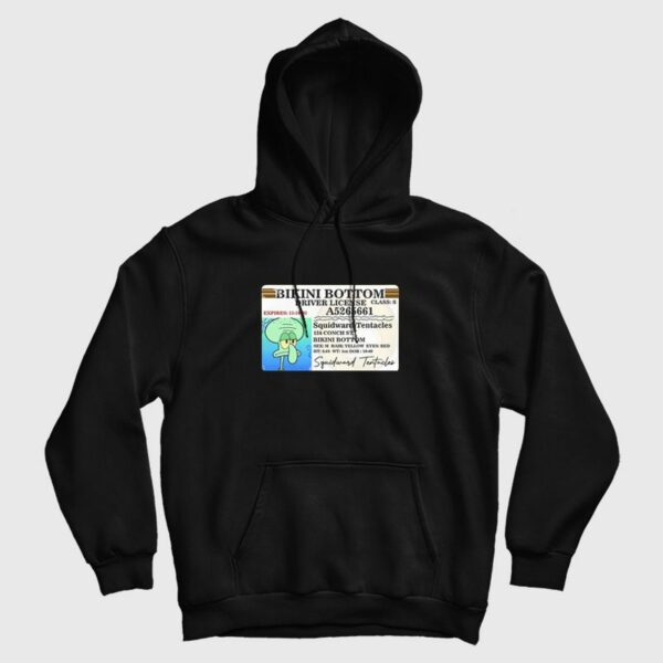 Squidward Bikini Bottom Driver License Hoodie