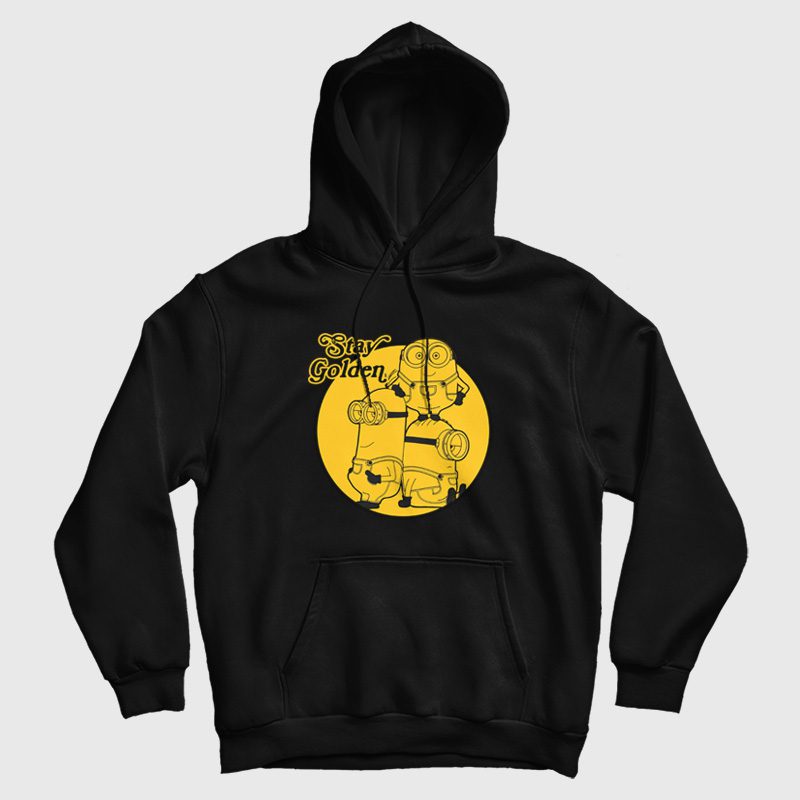 Stay Golden Minions Despicable Me Hoodie Stay Golden Minions Despicable Me Hoodie