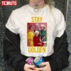 Stay Golden Unisex T-Shirt