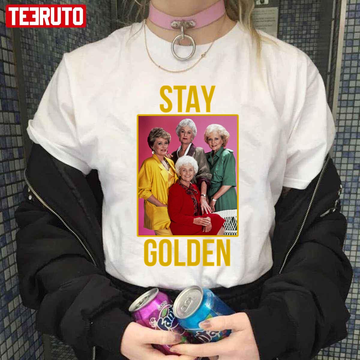 Stay Golden Unisex T-Shirt Stay Golden Unisex T-Shirt