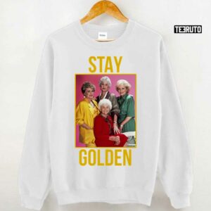 Stay Golden Unisex T Shirt 3