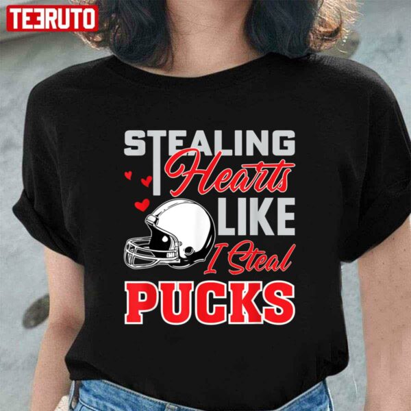 Stealing Hearts Like I Steal Pucks Quote Unisex T-Shirt