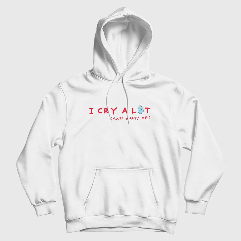 Sydney Sweeney Siresweeney I Cry A Lot And That's Ok Hoodie Sydney Sweeney Siresweeney I Cry A Lot And That's Ok Hoodie