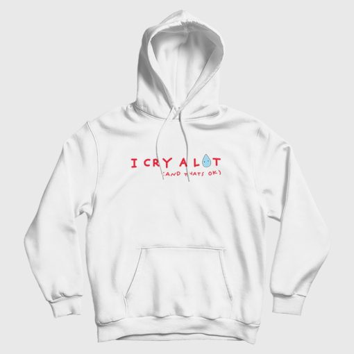 Sydney Sweeney Siresweeney I Cry A Lot And That's Ok Hoodie Sydney Sweeney Siresweeney I Cry A Lot And That's Ok Hoodie