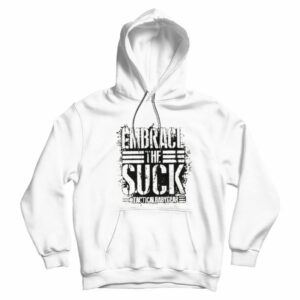 TBG Embrace The Suck Hoodie
