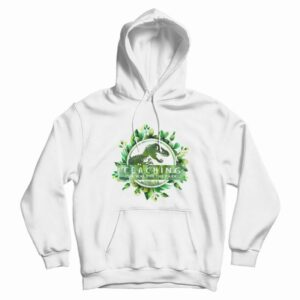 Teaching Is A Walk In The Park Floral Hoodie