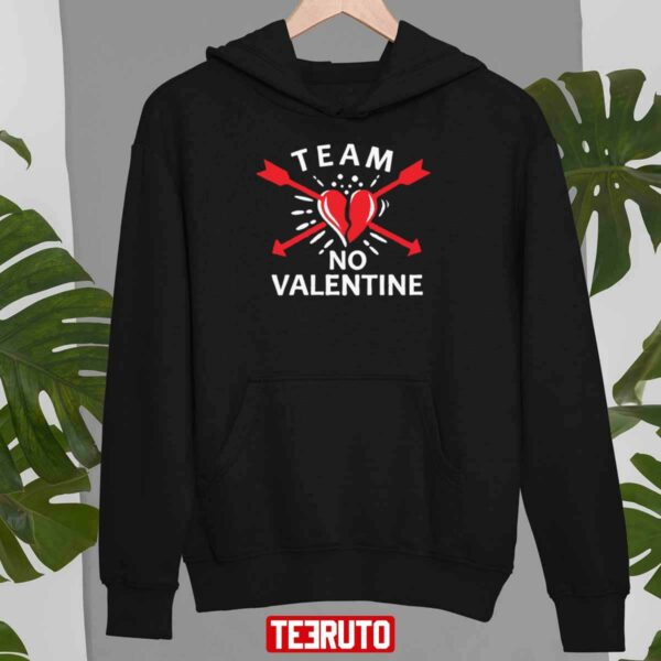 Team No Valentine Funny Anti Valentine’s Day Unisex T-Shirt