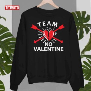 Team No Valentine Funny Anti Valentines Day Unisex T Shirt 3