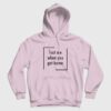 Text Me When You Get Home Hoodie