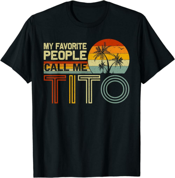 Thank You Tito T-Shirt My Favorite People Call Me Tito Vintage
