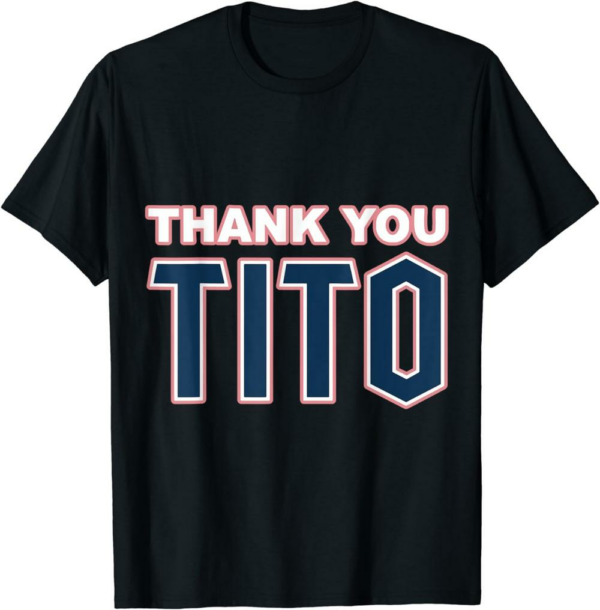 Thank You Tito T-Shirt Thank You Tito