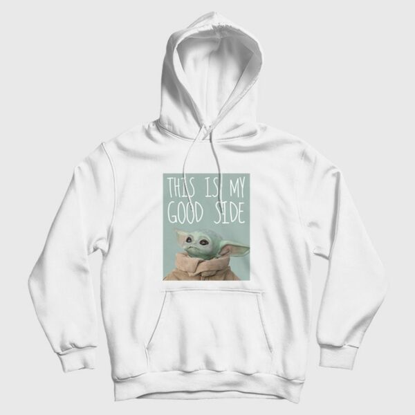 The Mandalorian The Child This Is My Good Side Hoodie
