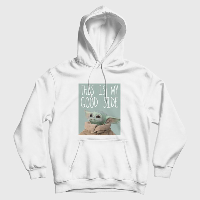 The Mandalorian The Child This Is My Good Side Hoodie The Mandalorian The Child This Is My Good Side Hoodie