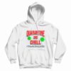 The Rona 2020 Quarantine and Chill Hoodie