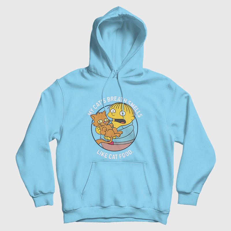 The Simpsons Ralph My Cat's Breath Smells Like Cat Food Hoodie The Simpsons Ralph My Cat's Breath Smells Like Cat Food Hoodie