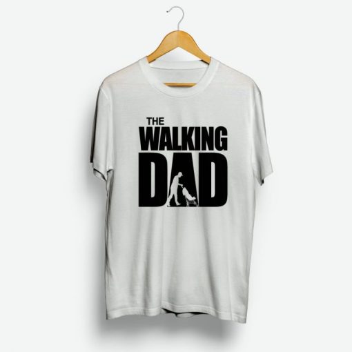 The Walking Dad T-shirt The Walking Dad T-shirt