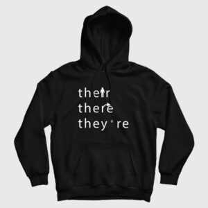 Their There They Are Hoodie