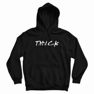 Thick Friends Parody Hoodie