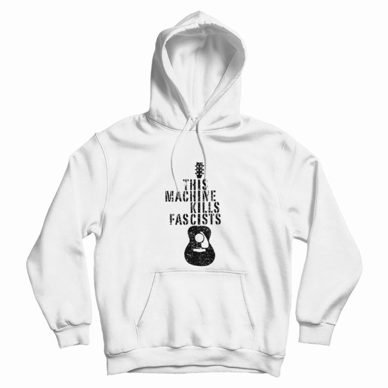 This Machine Kills Fascists Electric Guitars Music Hoodie This Machine Kills Fascists Electric Guitars Music Hoodie