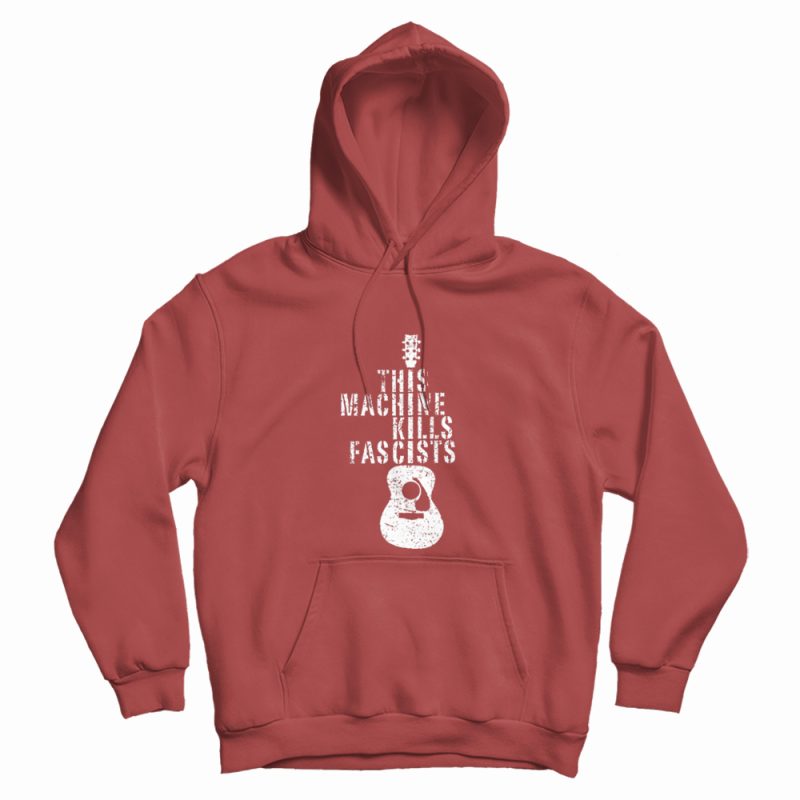 This Machine Kills Fascists Electric Guitars Music Hoodie This Machine Kills Fascists Electric Guitars Music Hoodie