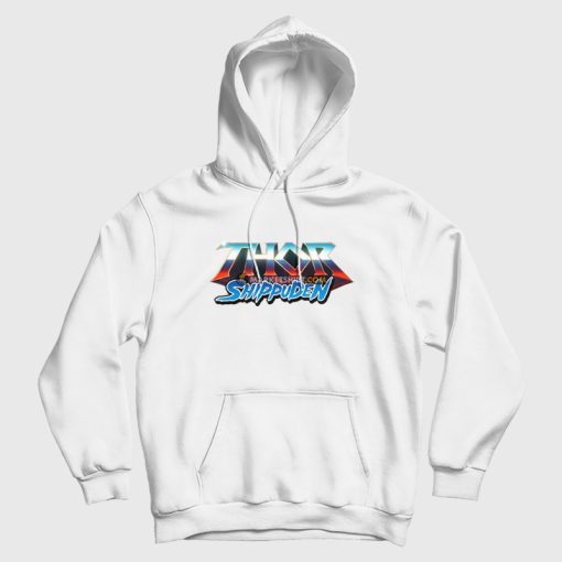 Thor Shippuden Funny Hoodie Thor Shippuden Funny Hoodie