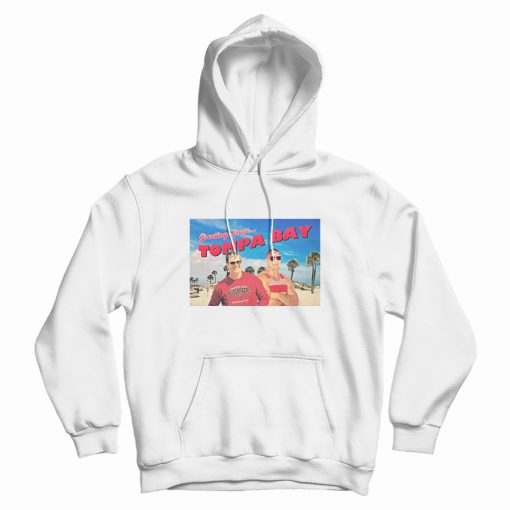 Tom Brady Rob Gronkowski Greetings from Tompa Bay Hoodie Tom Brady Rob Gronkowski Greetings from Tompa Bay Hoodie