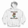 Tom Nook Bitch Better Have My Bells Hoodie