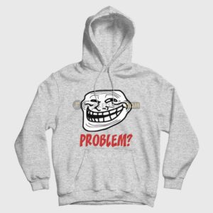 Troll Face Problem Hoodie