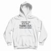 Turns Out You’re Just Broke One Day At A Time Hoodie