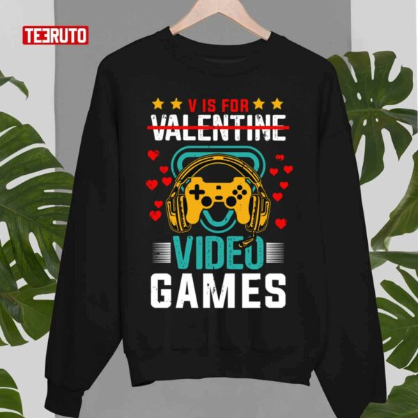 V Is For Video Games Valentine Sucks Unisex T-Shirt