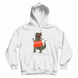 Vaccinated T Rex Dinosaur Hoodie