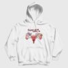 Vagina Come and Take It Hoodie