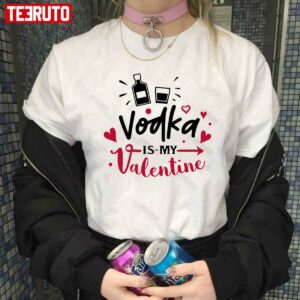 Vodka Is My Valentine Unisex Hoodie 3