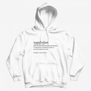 Wanderlust Definition Hoodie
