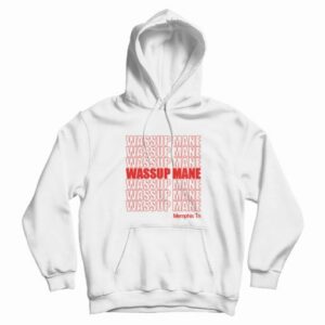 Wassup Mane Memphis Tn Hoodie 4