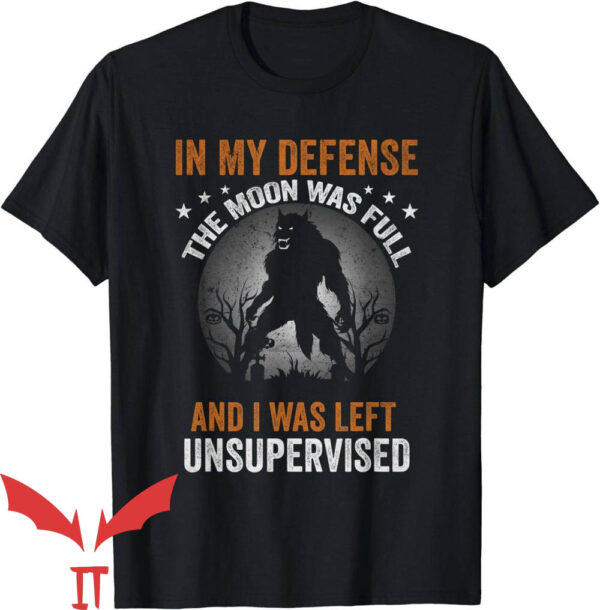 Werewolf Tearing T-Shirt In My Defense Werewolf Halloween