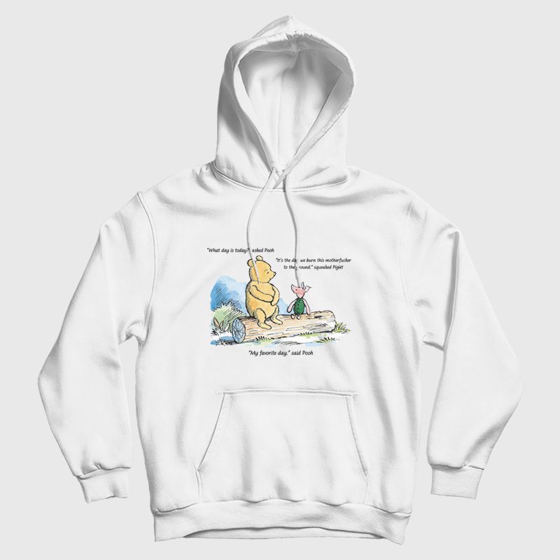What Day Is Today Pooh Hoodie What Day Is Today Pooh Hoodie