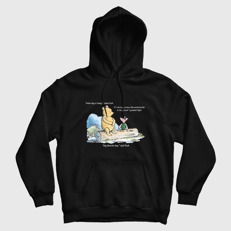 What Day Is Today Pooh Hoodie What Day Is Today Pooh Hoodie