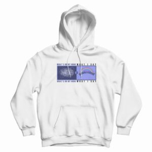 What’s On My Mind VS What I Say Hoodie