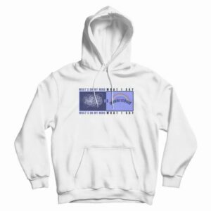 Whats On My Mind VS What I Say Hoodie 4