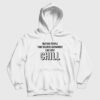 Why Do People Find Silence Awkward Like Just Chill Hoodie