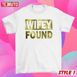 Wifey Found Couple Husband Valentine Quote Love Matching T Shirt 3