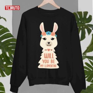 Will You Be My Llamentine 2022 Cute Unisex T Shirt 4