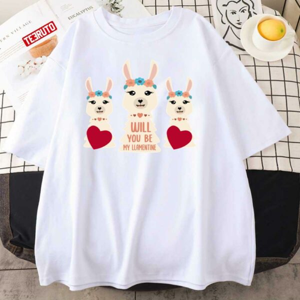 Will You Be My Llamentine 2022 Valentine’s Day Unisex T-Shirt