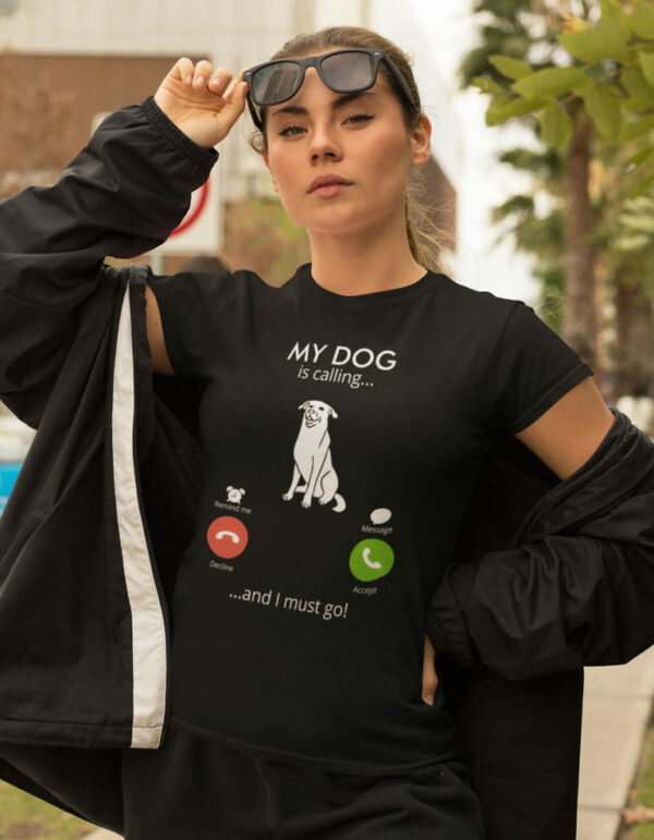 Women T-shirts Dog is Calling