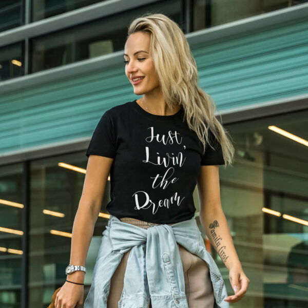 Women T-shirts Just Livin The Dream